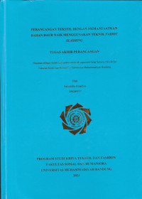 Image of PERANCANGAN TEKSTIL DENGAN MEMANFAATKAN BAHAN DAUR NAIK MENGGUNAKAN TEKNIK FABRIC SHASHING