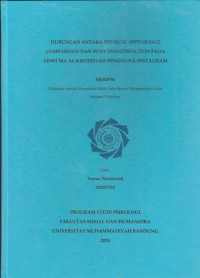 Image of HUBUNGAN ANTARA PHYSICAL APPEARANCE COMPARISON DAN BODY DISSATISFACTION PADA SISWI MA AL-KHOERIYAH PENGGUNA INSTAGRAM