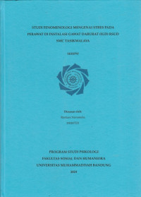 Image of STUDI FENOMENOLOGI MENGENAI STRESS PADA PERAWAT DI INSTALASI GAWAT DARURAT (IGD) RSUD SMC TASIKMALAYA