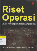 Riset Operasi : Analisis Perhitungan Matematik & Aplikasinya