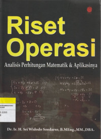 Image of Riset Operasi : Analisis Perhitungan Matematik & Aplikasinya