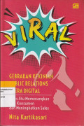 VIRAL (GEBRAKAN KEKINIAN PUBLIC RELATIONS DI ERA DIGITAL)