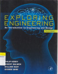 EXPLORING ENGINEERING : An Introduction to Engineering and Design