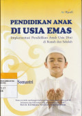 PENDIDIKAN ANAK DI USIA EMAS : Implementasi Pendidikan Anak Usia Dini