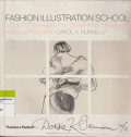 FASHION ILLUSTRATION SCHOOL : A COMPLETE HANDBOOK FOR ASPIRING DESIGNERS AND ILLUSTRATORS