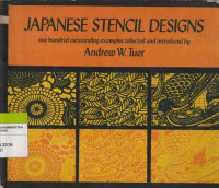 Image of JAPANESE STENCIL DESIGNS : one hundred outstanding examples collected and introduced by Andrew W. Tuer