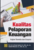 Kualitas Pelaporan Keuangan : Kajian Teoretis dan Empiris