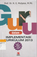 Guru dalam : IMPLEMENTASI KURIKULUM 2013