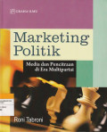Marketing Politik : Media dan Pencitraan Di Era Multipartai