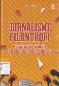 JURNALISME FILANTROPI : Inspirasi Untuk Aksi, Keadilan dan Pemeratasan Sosial