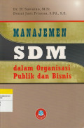 MANAJEMEN SDM : dalam Organisasi Publik dan Bisnis