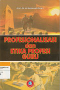 PROFESIONALISASI dan ETIKA PROFESI GURU