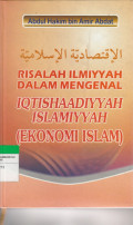 RISALAH ILMIYYAH DALAM MENGENAL IQTISHAADINIYYAH ISLAMIYYAH (EKONOMI ISLAM)