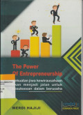 The Power Of Entrepreneurship : Kekuatan jiwa kewirausahaan akan menjadi jalan untuk kesuksesan dalam berusaha