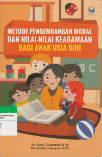 Image of METODE PENGEMBANGAN MORAL DAN NILAI-NILAI KEAGAMAAN BAGI ANAK USIA DINI
