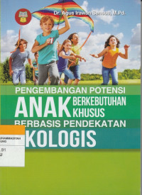 Image of PENGEMBANGAN POTENSI ANAK BERKEBUTUHAN KHUSUS BERBASIS PENDEKATAN EKOLOGIS