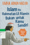 Islam itu Rahmatan Lil Alamin Bukan untuk Kamu Sendiri