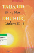 TAHAJUD Siang Hari DHUHUR Malam Hari