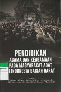 Image of PENDIDIKAN AGAMA DAN KEAGAMAAN PADA MASYARAKAT ADAT DI INDONESIA BAGIAN BARAT