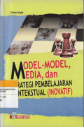 MODEL-MODEL, MEDIA dan STRATEGI PEMBELAJARAN KONTEKSTUAL (INOVATIF)