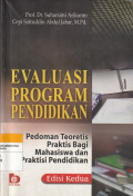 EVALUASI PROGRAM PENDIDIKAN : Pedoman Teoretis Praktis Bagi Mahasiswa dan Praktisi Pendidikan