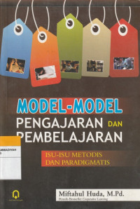 Image of MODEL-MODEL PENGAJARAN DAN PEMBELAJARAN  ISU-ISU METODIS DAN PARADIGMATIS