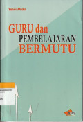 GURU dan PEMBELAJARAN BERMUTU