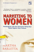 MARKETING TO WOMEN Mendongak Laba Dari Konsumen Paling Kaya Dalam Segmen Pasar Terbesar