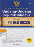 Himpunan Lengkap Undang-Undang Republik Indonesia Tentang GURU DAN DOSEN