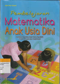 Image of Pembelajaran Matematika Anak Usia Dini : Sebuah Panduan bagi Para Pendidik PAUD Formal dan Nonformal