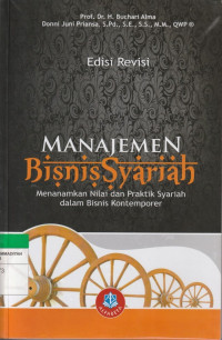 Image of MANAJEMEN BISNIS SYARIAH : Menenamkan Nilai dan Praktik Syariah dalam Bisnis Kontemporer