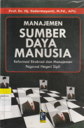 MANAJEMEN SUMBER DAYA MANUSIA : Reformasi Birokrasi dan Manajemen Pegawai Negeri Sipil