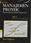 MANAJEMEN PROYEK : Dari Konseptual Sampai Operasional JILID 2