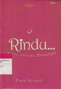Rindu : Rindu..Serindu..Rindunya!