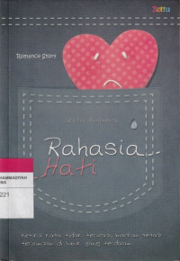 Image of Rahasia Hati : Ketika kata tidak terucap, biarkan tetap tersimpan dilubu yang terdalam