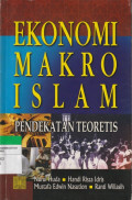 EKONOMI MAKRO ISLAM : PENDEKATAN TEORETIS