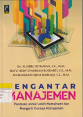 PENGANTAR MANAJEMEN : Panduan Untuk Lebih Memahami dan Mengerti  Konsep Manajemen