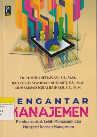 Image of PENGANTAR MANAJEMEN : Panduan Untuk Lebih Memahami dan Mengerti  Konsep Manajemen