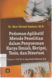 Image of Pedoman Aplikatif Metode Penelitian dalam Penyusunan Karya Ilmiah, Skripsi, Tesis dan Disertasi