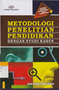 Image of METODOLOGI PENELITIAN PENDIDIKAN DENGAN STUDI KASUS