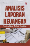 ANALISI LAPORAN KEUANGAN : Teori, Aplikasi & Hasil Penelitian