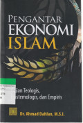 PENGANTAR EKONOMI ISLAM : kajian Teologis, Epistemologis dan Empiris