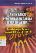 AKUNTANSI PEMERINTAHAN DAERAH BERBASIS AKRUAL : Pendekatan Teknis Sesuai PP No. 71/2010