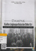 DAMPAK Kualitas Lingkungan Kerja dan Status Gizi : PADA TENAGA PENDIDIK PERGURUAN TINGGI