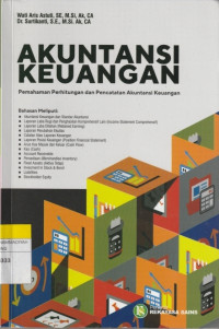 Image of AKUNTANSI KEUANGAN : Pemahaman Perhitungan dan Pencatatan Akuntansi Keuangan